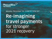 WEBINAR REPLAY! Reimagining travel payments for stronger 2021 recovery